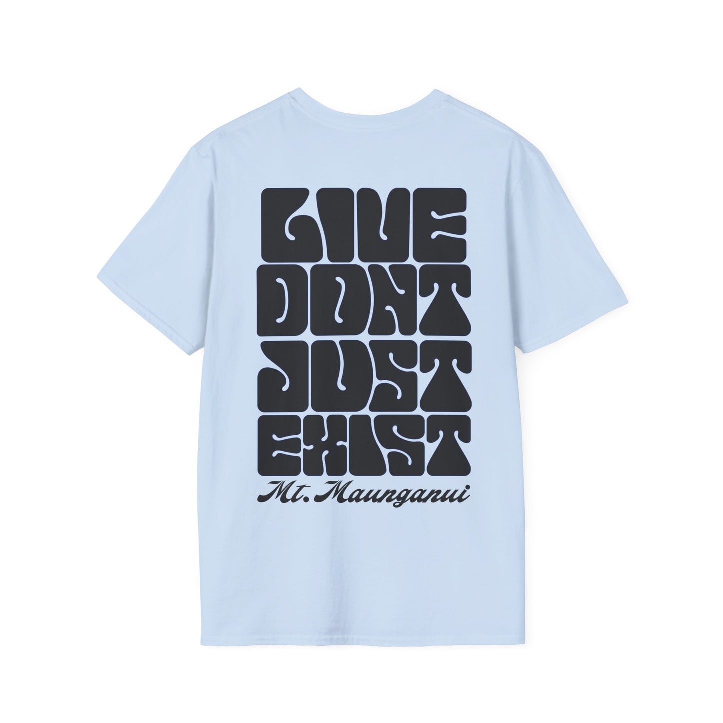 Don’t Just Exist SnS Tee