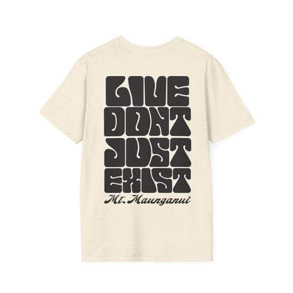 Don’t Just Exist SnS Tee