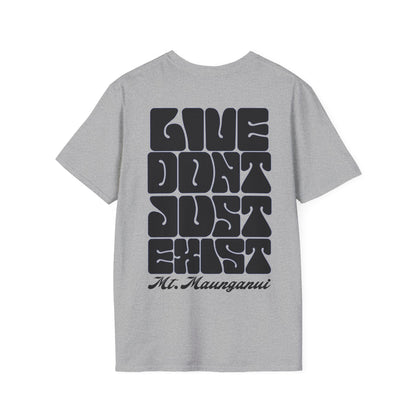 Don’t Just Exist SnS Tee
