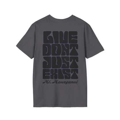 Don’t Just Exist SnS Tee